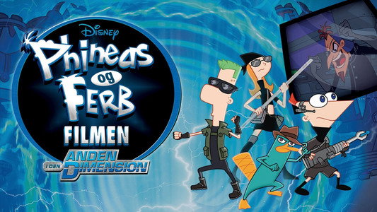 Phineas and Ferb The Movie: Across the 2nd Dimension