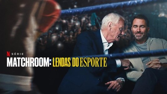 Matchroom: The Greatest Showmen