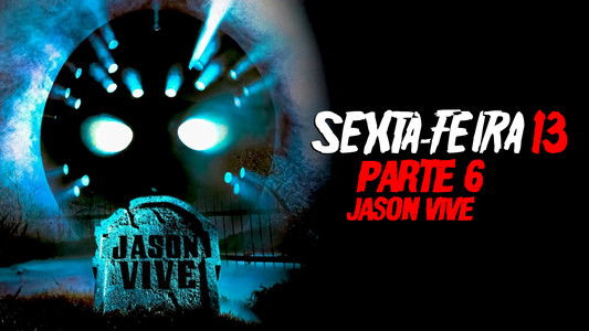 Friday the 13th Part VI: Jason Lives
