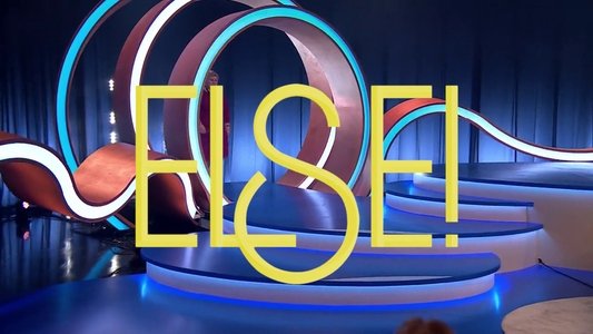 ELSE!