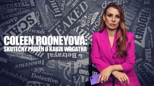 Coleen Rooney: The Real Wagatha Story