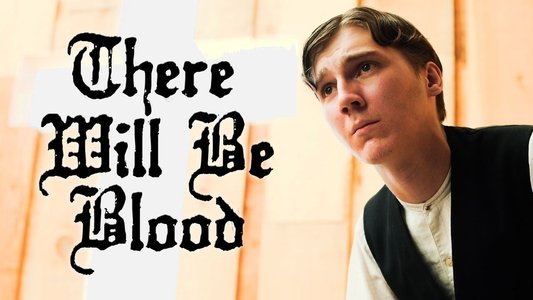 There Will Be Blood
