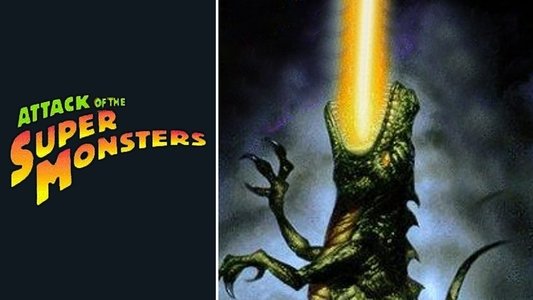 Attack of the Super Monsters