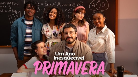 Um Ano Inesquecível - Primavera