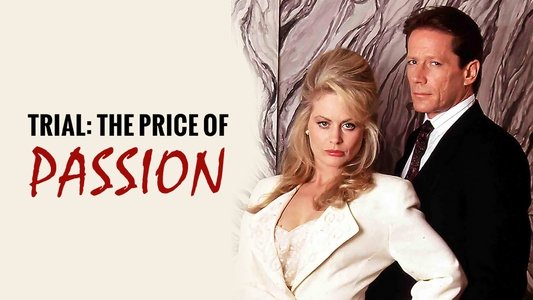 Trial: The Price of Passion