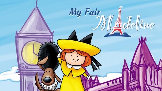 Madeline: My Fair Madeline
