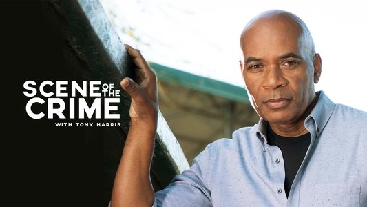 Scene of the Crime with Tony Harris