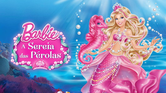 Barbie: The Pearl Princess