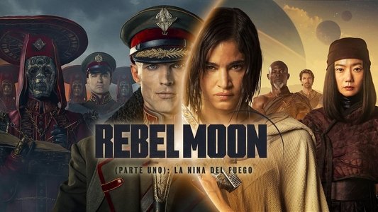 Rebel Moon - Part One: A Child of Fire