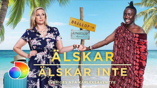 Älskar, Älskar Inte