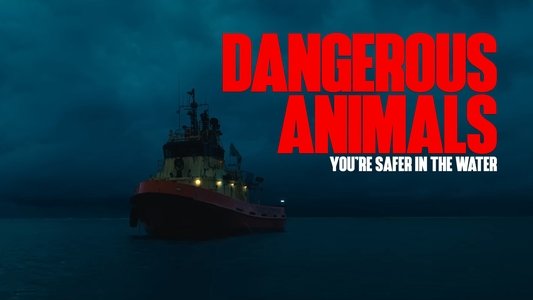 Dangerous Animals