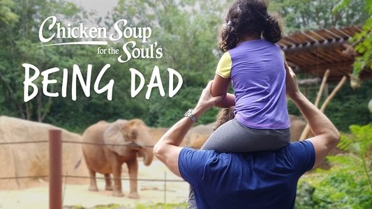 Chicken Soup for the Soul's Being Dad