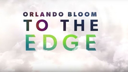 Orlando Bloom: To the Edge