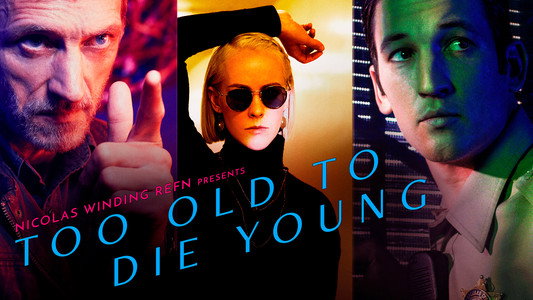 Too Old to Die Young