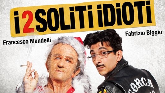 I 2 soliti idioti