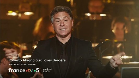 Roberto Alagna aux Folies Bergère, le concert anniversaire