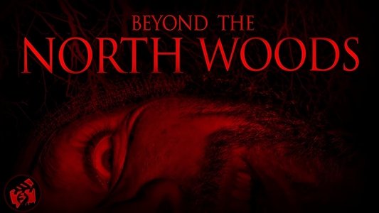 Beyond the North Woods