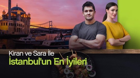 Kiran ve Sara ile İstanbul'un En İyileri