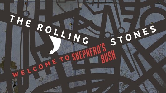 The Rolling Stones: Welcome to Shepherd's Bush