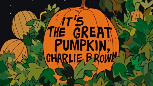 It's the Great Pumpkin, Charlie Brown