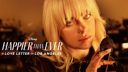 Happier Than Ever: A Love Letter to Los Angeles
