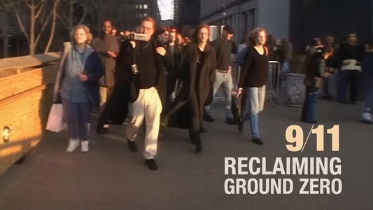 9/11: Reclaiming Ground Zero