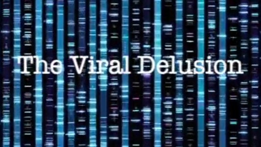 The Viral Delusion
