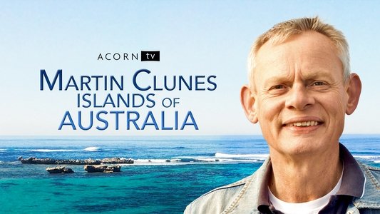 Martin Clunes: Islands of Australia