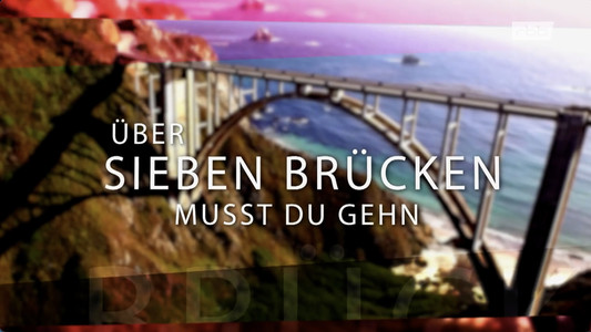 Über sieben Brücken musst du gehen