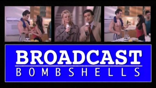 Broadcast Bombshells