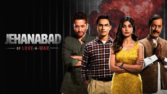 Jehanabad - Of Love & War