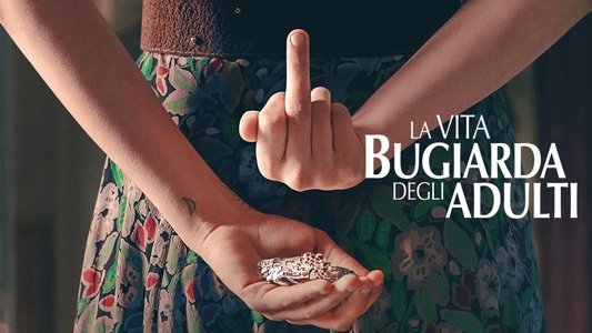 La vita bugiarda degli adulti