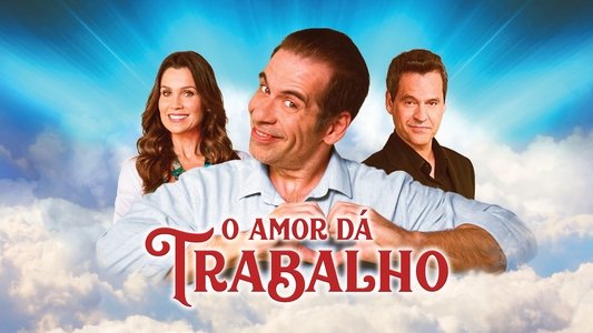 O Amor Dá Trabalho