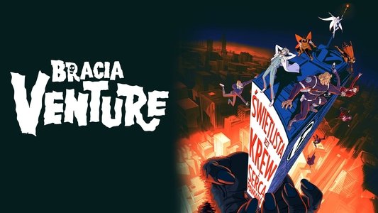 The Venture Bros.: Radiant Is the Blood of the Baboon Heart