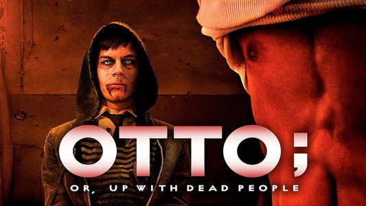 Otto; or, Up with Dead People