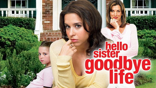 Hello Sister, Goodbye Life