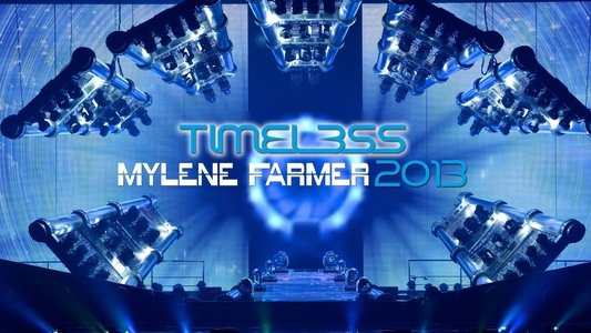 Mylène Farmer: Timeless  - Le Film