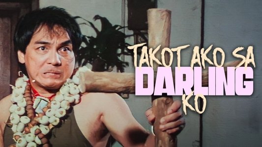 Takot Ako sa Darling Ko!