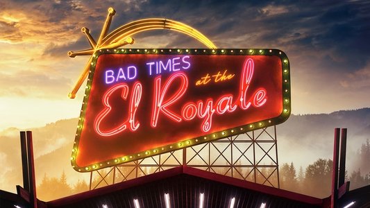 Bad Times at the El Royale