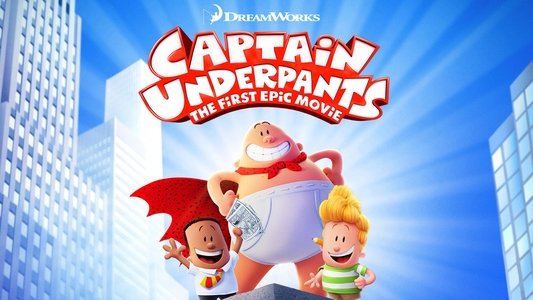 Captain Underpants: The First Epic Movie