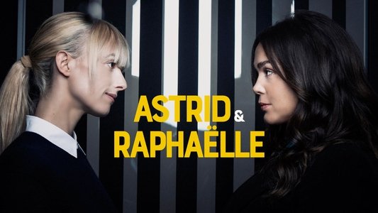 Astrid et Raphaëlle