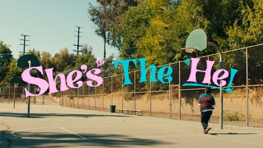 She's the He
