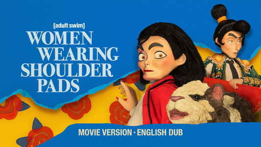 Women Wearing Shoulder Pads: English Dub, Movie-Length Version