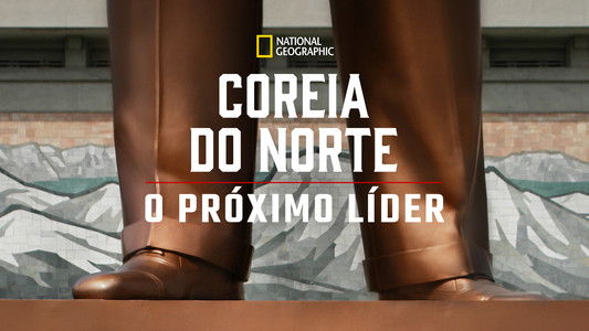 Inside North Korea: The Next Leader