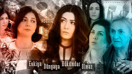 Eşkıya Dünyaya Hükümdar Olmaz