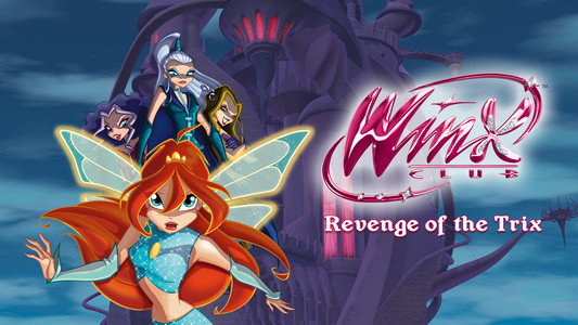 Winx Club - La Vendetta delle Trix