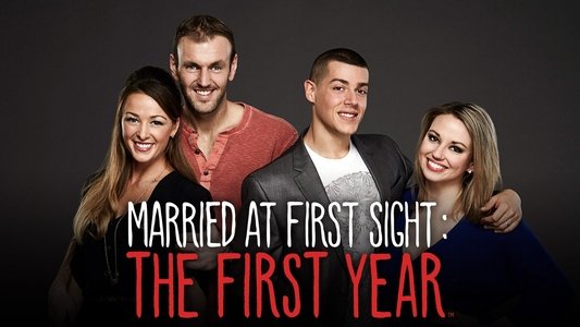 Married at First Sight: The First Year