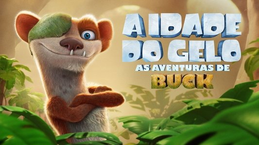 The Ice Age Adventures of Buck Wild