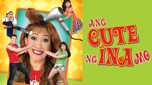 Ang Cute Ng Ina Mo!