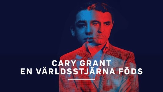 Becoming Cary Grant